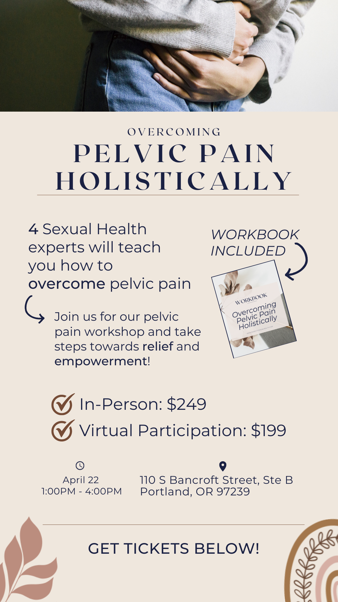 Overcoming Pelvic Pain Holistically - 4 Sexual Health experts will teach you how to overcome pelvic pain. Join us for our pelvic pain workshop and take steps towards relief and empowerment!